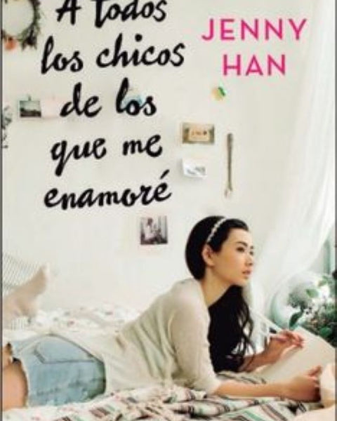 A TODOS LOS CHICOS QUE ME ENAMORE