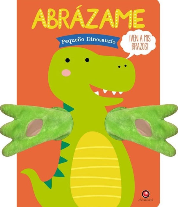 ABRAZAME - PEQUEÑO DINOSAURIO