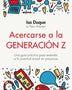 ACERCARSE A LA GENERACIÓN Z