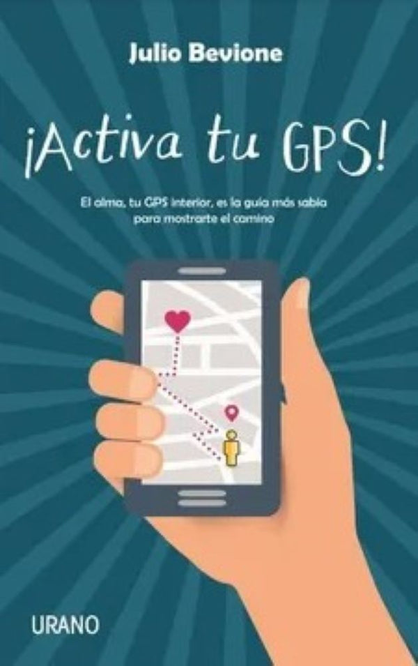 ACTIVA TU GPS! (el alma, tu gps interior...)