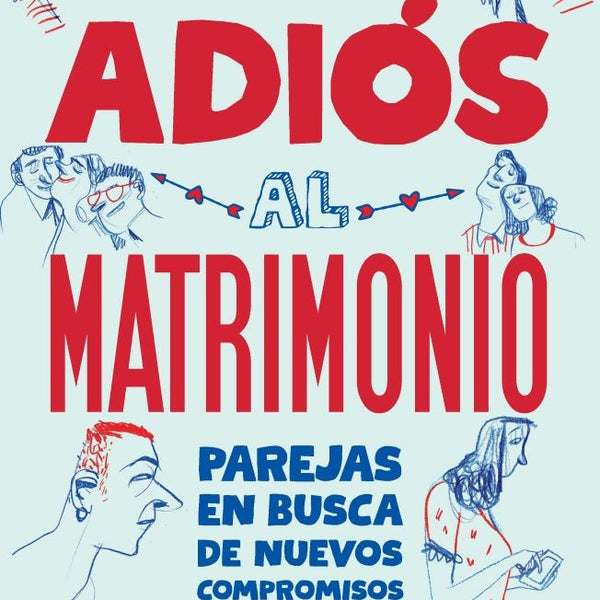 ADIOS AL MATRIMONIO