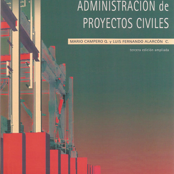 Administracion De Proyectos Civiles 3º Edicion