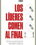 LOS LIDERES COMEN AL FINAL (EDICIÓN REVISADA)