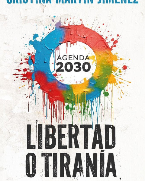 AGENDA 2030. LIBERTAD O TIRANIA