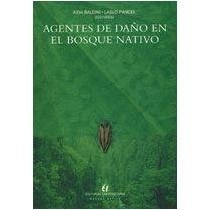 AGENTES DE DAÑO EN EL BOSQUE NATIVO