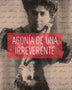 AGONIA DE UNA IRREVERENTE
