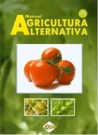 MANUAL DE AGRICULTURA ALTERNATIVA CON CD ROM