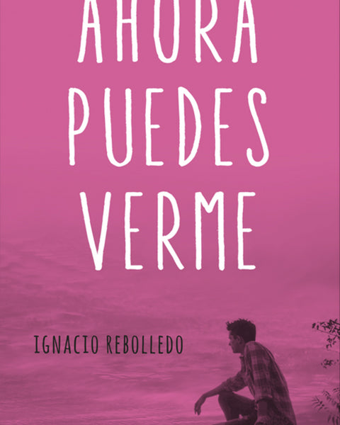 AHORA PUEDES VERME
