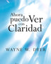 AHORA PUEDO VER CON CLARIDAD