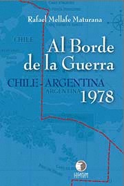 AL BORDE DE LA GUERRA CHILE- ARGENTINA 1978
