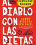 AL DIABLO CON LAS DIETAS: COMER DEBERIA SER FACIL