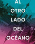 AL OTRO LADO DEL OCEANO