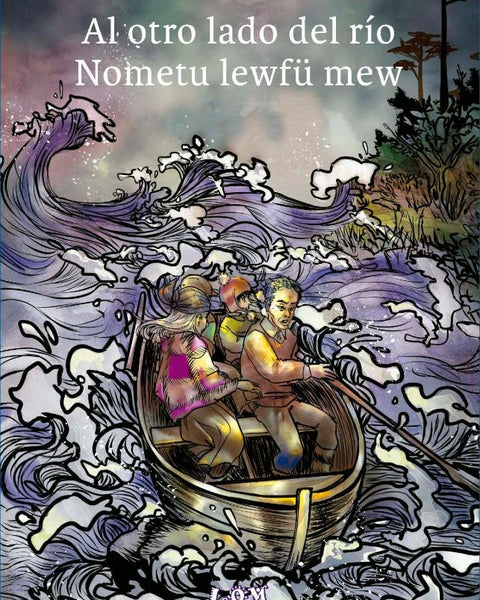 AL OTRO LADO DEL RIO NOMETU LEWFÜ MEW