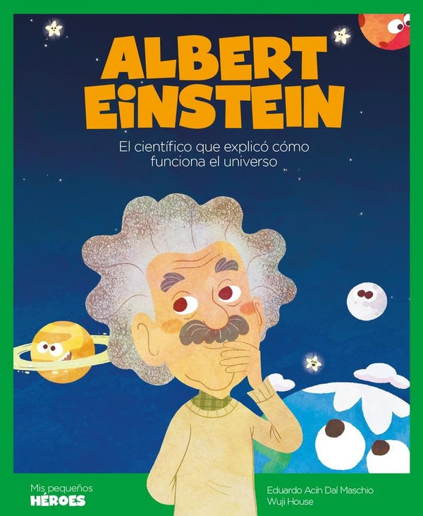 ALBERT EINSTEIN ( MIS PEQUEÑOS HEROES )