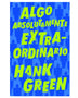 ALGO ABSOLUTAMENTE EXTRAORDINARIO