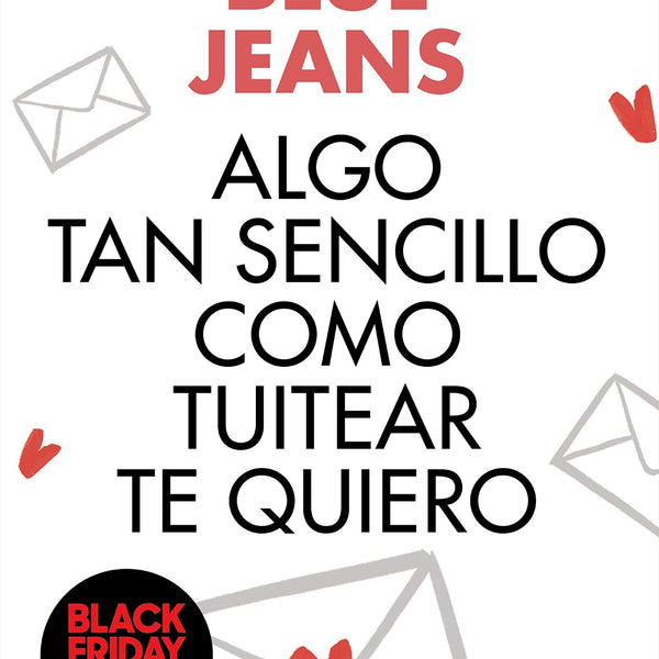 ALGO TAN SENCILLO COMO TUITEAR TE QUIERO