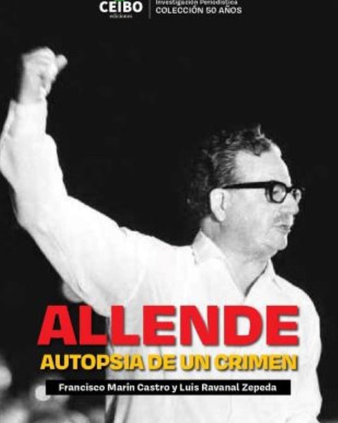 ALLENDE. AUTOPSIA DE UN CRIMEN