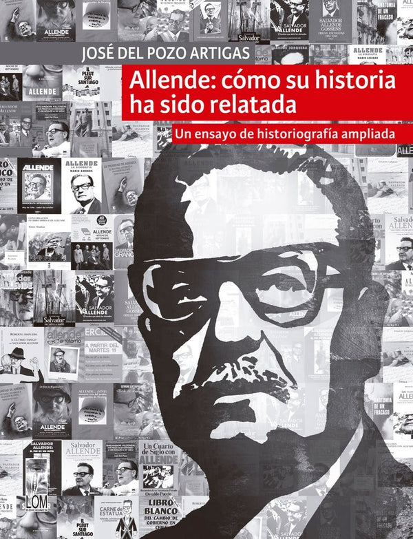 ALLENDE: COMO SU HISTORIA HA SIDO RELATADA