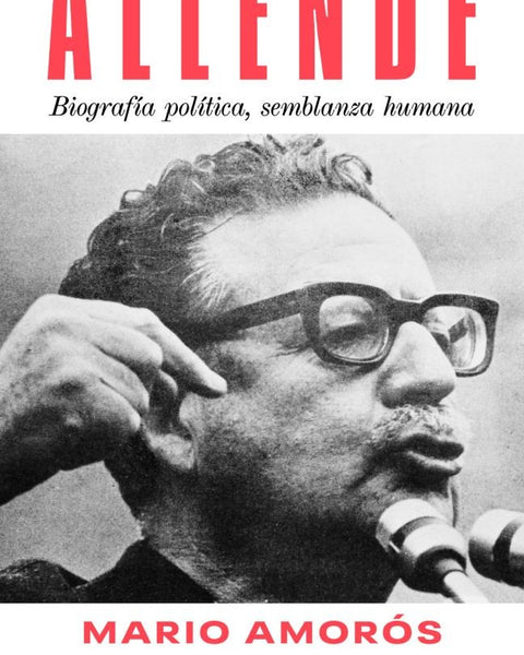 ALLENDE. LA BIOGRAFIA