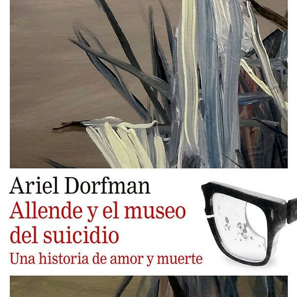 ALLENDE Y EL MUSEO DEL SUICIDIO