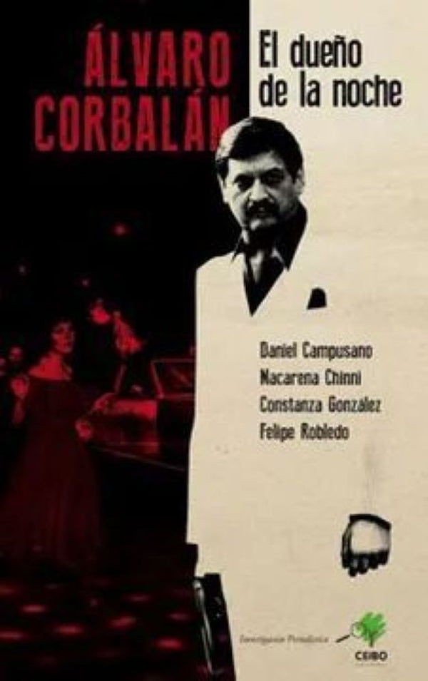 ÁLVARO CORBALÁN. EL DUEÑO DE LA NOCHE