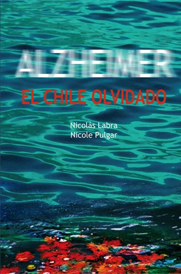 ALZHEIMER. EL CHILE OLVIDADO