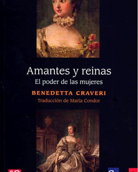 AMANTES Y REINAS. EL PODER DE LAS MUJERES