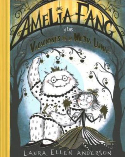 AMELIA FANG 4 Y LAS VACACIONES DE LA MEDIALUNA