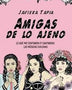AMIGAS DE LO AJENO
