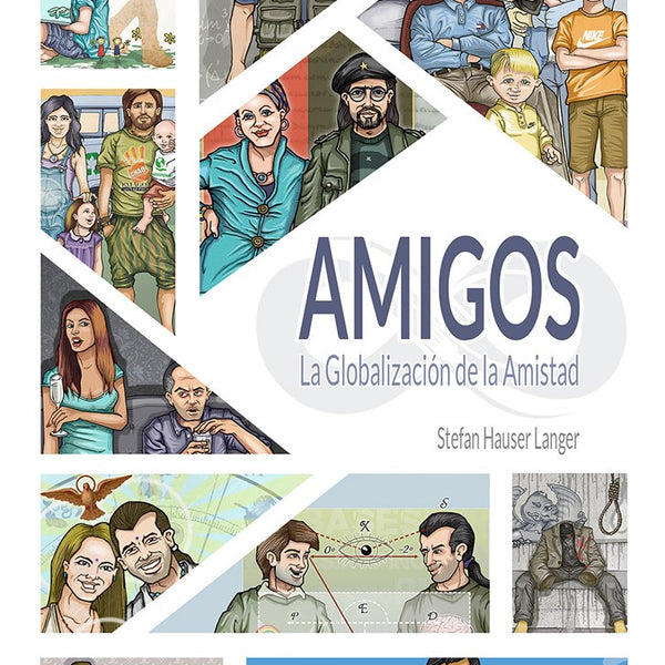 AMIGOS.  La Globalizacion De La Amistad