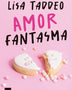 AMOR FANTASMA