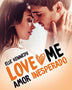 AMOR INESPERADO (LOVE ME 2)