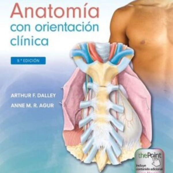 ANATOMIA CON ORIENTACION CLINICA  9ED.