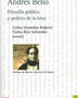 ANDRES BELLO: FILOSOFIA PUBLICA Y POLITICA DE LA LETRA