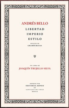 ANDRES BELLO LIBERTAD IMPERIO ESTILO