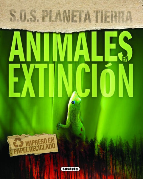 ANIMALES EN EXTINSION - S.O.S PLANETA TIERRA