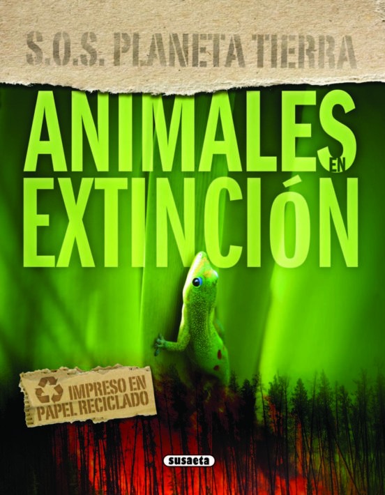 ANIMALES EN EXTINSION - S.O.S PLANETA TIERRA