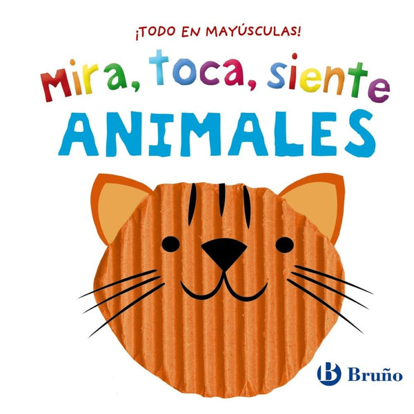 ANIMALES: MIRA,TOCA, SIENTE