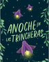 ANOCHE EN LAS TRINCHERAS