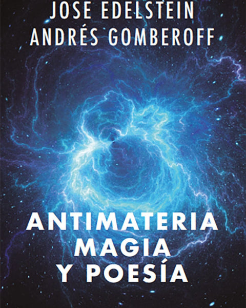 ANTIMATERIA, MAGIA Y POESIA