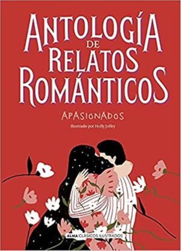 ANTOLOGÍA DE RELATOS ROMÁNTICOS APASIONADOS