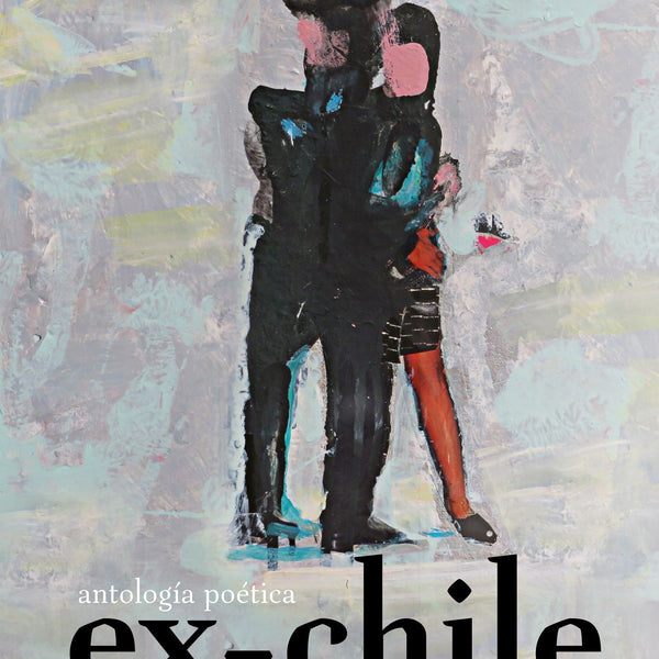 ANTOLOGIA POETICA EX-CHILE