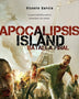 APOCALIPSIS ISLAND 7 LA BATALLA FINAL