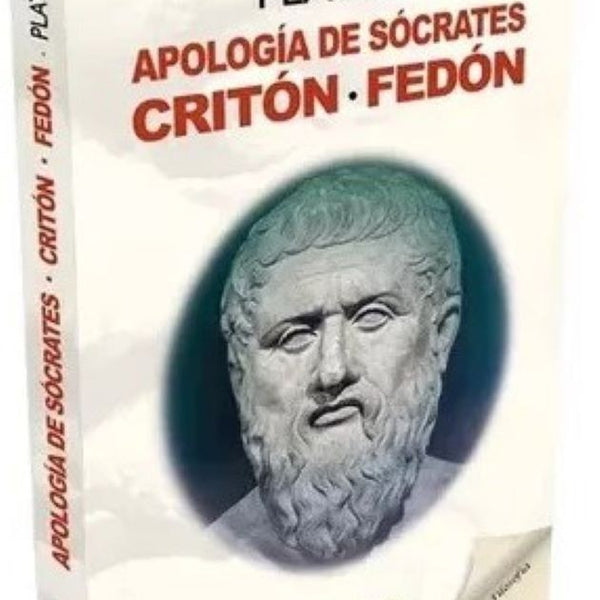 APOLOGIA DE SOCRATES. CRITON - FEDON