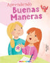 APRENDIENDO BUENAS MANERAS