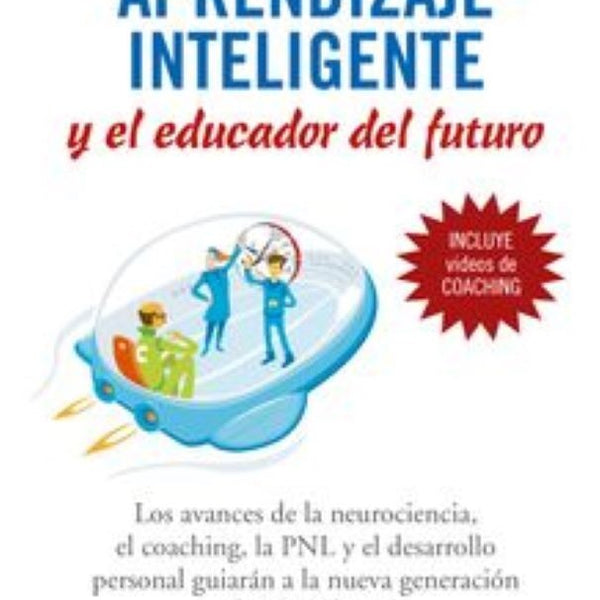 APRENDIZAJE INTELIGENTE Y EL EDUCAR DEL FUTURO