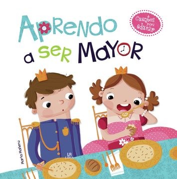 APRENDO A SER MAYOR - CUENTOS PARA EDUCAR