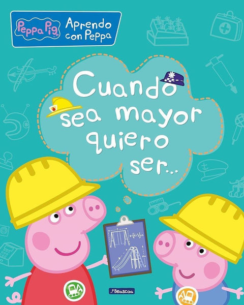 APRENDO CON PEPPA CUANDO SEA MAYOR QUIERO SER...