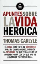 APUNTES SOBRE LA VIDA HEROICA