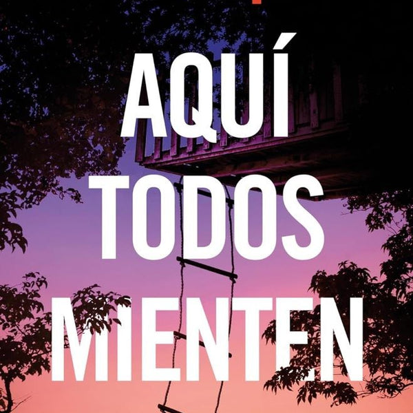 AQUI TODOS MIENTEN